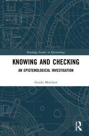 Knowing and Checking: An Epistemological Investigation book cover
