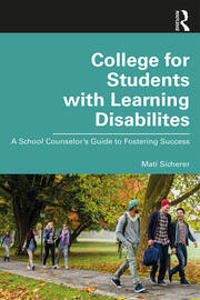 College for Students with Learning Disabilities: A School Counselor’s Guide to Fostering Success book cover