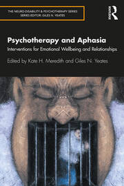Psychotherapy and Aphasia: Interventions for Emotional Wellbeing and Relationships book cover