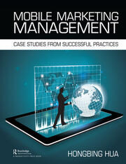 Mobile Marketing Management: Case Studies from Successful Practices book cover
