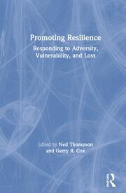 Promoting Resilience: Responding to Adversity, Vulnerability, and Loss book cover