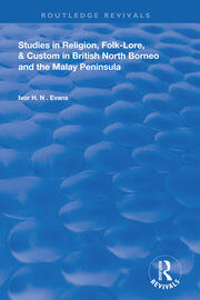 Studies in Religion, Folk-Lore, and Custom in British North Borneo and the Malay Peninsula book cover