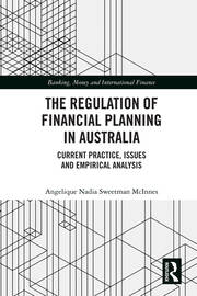 The Regulation of Financial Planning in Australia: Current Practice, Issues and Empirical Analysis book cover
