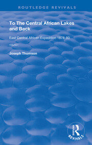 To The Central African Lakes and Back: The Narrative of The Royal Geographical Society's East Central Expedition 1878-80, Volume 1 book cover