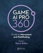 Game AI Pro 360: Guide to Movement and Pathfinding book cover