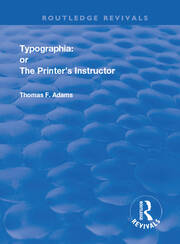 Typographia: or The Printer's Instructor book cover