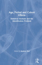 Age, Period and Cohort Effects: Statistical Analysis and the Identification Problem book cover