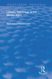 Literary Patronage in The Middle Ages book cover