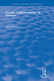 The Life of Wiliam Pitt Earl of Chatham: Volume 1 book cover