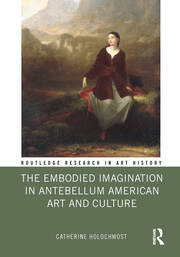 The Embodied Imagination in Antebellum American Art and Culture book cover