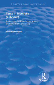 Tents in Mongolia: Adventures and Experiences among the Nomads of Central Asia book cover