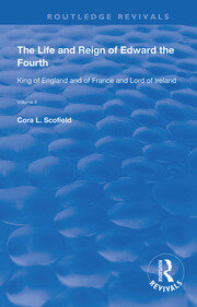The Life and Reign of Edward the Fourth (Vol 2): King of England and of France and Lord of Ireland book cover