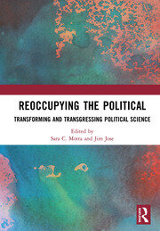 Reoccupying the Political: Transforming and Transgressing Political Science book cover