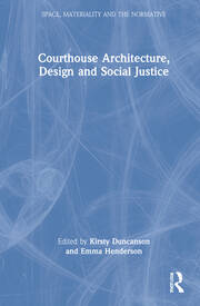 Courthouse Architecture, Design and Social Justice book cover