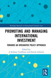 Promoting and Managing International Investment: Towards an Integrated Policy Approach book cover