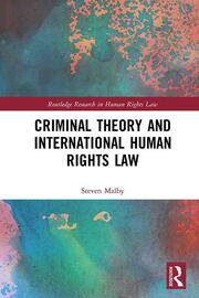 Criminal Theory and International Human Rights Law book cover