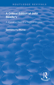 A Critical Edition of John Beadle's a Journall or Diary of a Thankfull Christian book cover