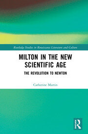 Milton and the New Scientific Age: Poetry, Science, Fiction book cover