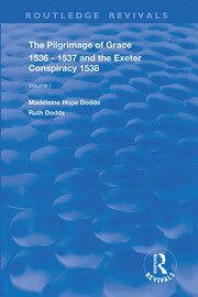 The Pilgrimage of Grace, 1536-1537, and, The Exeter Conspiracy, 1538: Volume 1 book cover