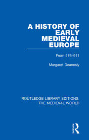 A History of Early Medieval Europe: From 476-911 book cover