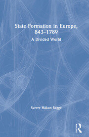 State Formation in Europe, 843–1789: A Divided World book cover