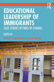 Educational Leadership of Immigrants: Case Studies in Times of Change book cover