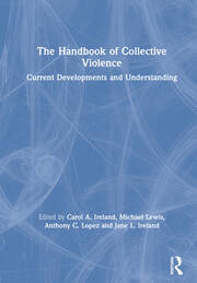 The Handbook of Collective Violence: Current Developments and Understanding book cover