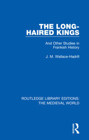 The Long-Haired Kings: And Other Studies in Frankish History book cover