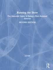 Running the Show: The Essential Guide to Being a First Assistant Director book cover
