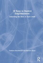 10 Keys to Student Empowerment: Unlocking the Hero in Each Child book cover