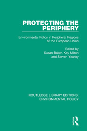 Protecting the Periphery: Environmental Policy in Peripheral Regions of the European Union book cover