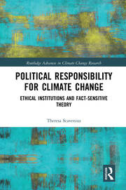Political Responsibility for Climate Change: Ethical Institutions and Fact-Sensitive Theory book cover