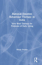 Rational Emotive Behaviour Therapy in India: Very Brief Therapy for Problems of Daily Living book cover