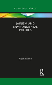 Jainism and Environmental Politics book cover
