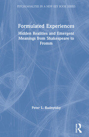 Formulated Experiences: Hidden Realities and Emergent Meanings from Shakespeare to Fromm book cover