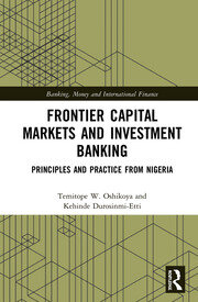 Frontier Capital Markets and Investment Banking: Principles and Practice from Nigeria book cover