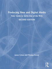 Producing New and Digital Media: Your Guide to Savvy Use of the Web book cover