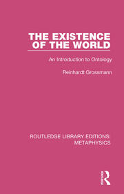 The Existence of the World: An Introduction to Ontology book cover
