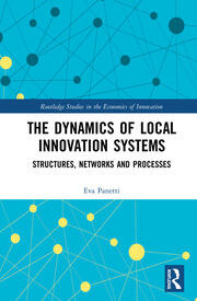 The Dynamics of Local Innovation Systems: Structures, Networks and Processes book cover