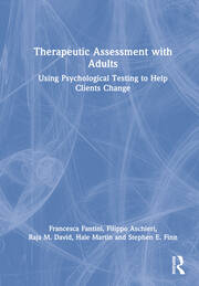 Therapeutic Assessment with Adults: Using Psychological Testing to Help Clients Change book cover