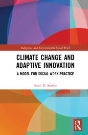 Climate Change and Adaptive Innovation: A Model for Social Work Practice book cover