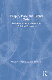 People, Place and Global Order: Foundations of a Networked Political Economy book cover
