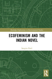 Ecofeminism and the Indian Novel book cover