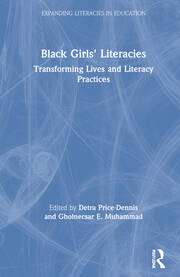 Black Girls' Literacies: Transforming Lives and Literacy Practices book cover