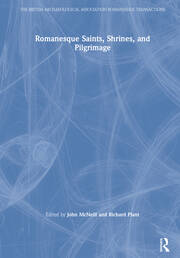 Romanesque Saints, Shrines, and Pilgrimage book cover