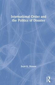 International Order and the Politics of Disaster book cover