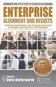Enterprise Alignment and Results: Thinking Systemically and Creating Constancy of Purpose and Value for the Customer book cover