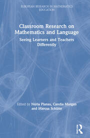 Classroom Research on Mathematics and Language: Seeing Learners and Teachers Differently book cover