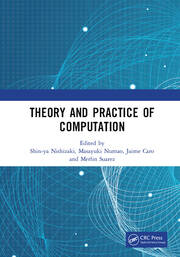 Theory and Practice of Computation: Proceedings of the Workshop on Computation: Theory and Practice (WCTP 2018), September 17-18, 2018, Manila, The Philippines book cover