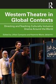 Western Theatre in Global Contexts: Directing and Teaching Culturally Inclusive Drama Around the World book cover